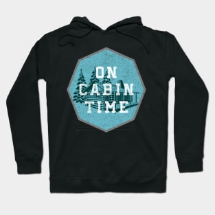 On Cabin Time Summer Camp Vacation Outdoors Hoodie